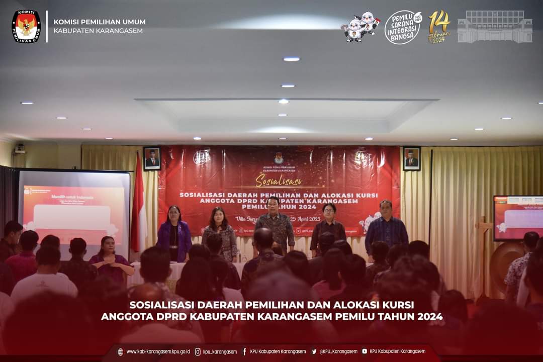 Sosialisasi Dapil dan Alokasi Kursi DPRD Kabupaten Karangasem  Selasa  25 April 2023